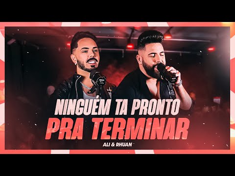 Ali e Rhuan - Ninguém Tá Pronto Pra Terminar (Clipe Oficial)
