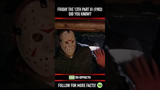 Did you know THIS about FRIDAY THE 13TH PART III (1982)? Fact 7