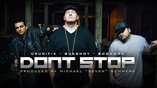 &quot;Don&#39;t Stop&quot; - Bukshot, Boondox, &amp; Crucifix