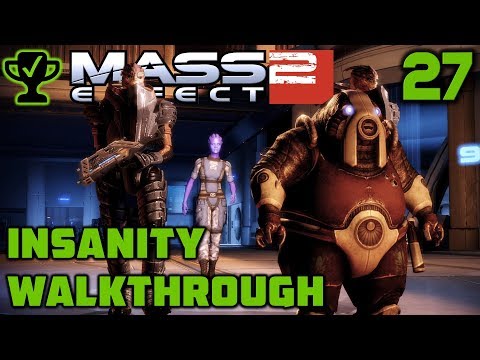 The Asari Justicar - Mass Effect 2 Walkthrough Ep. 27 [Mass Effect 2 Insanity Walkthrough]