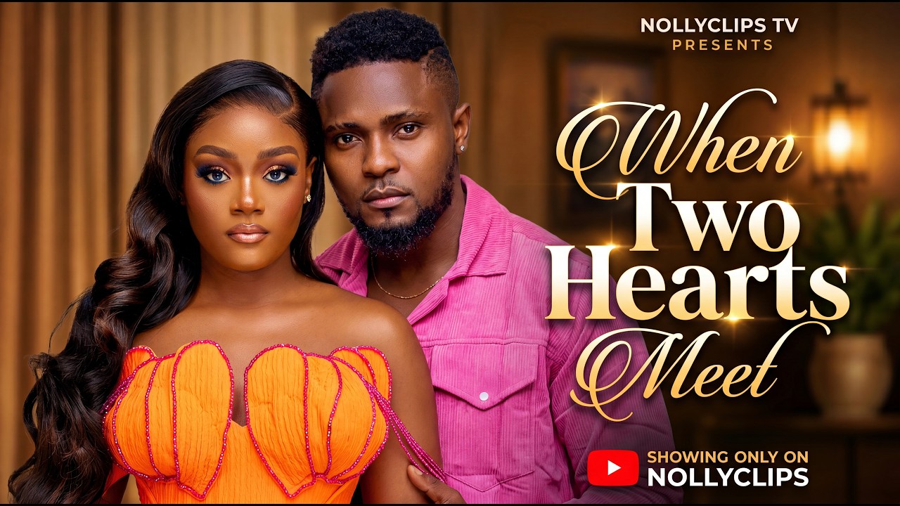 WHEN TWO HEARTS MEET - MAURICE SAM & CHINENYE ULAEGBU ROMANTIC MOVIE // NOLLYWOOD CLASSICS 2026