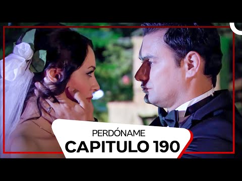 Perdóname Episodio 190 (Doblado en Español)