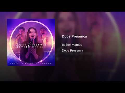 New single Doce presença (Esther Marcos feat André e Felipe)
