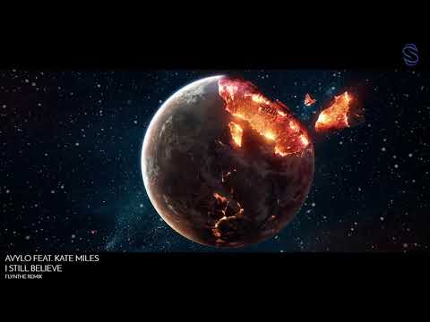 Avylo featuring Kate Miles - I Still Believe (Flynthe Remix)
