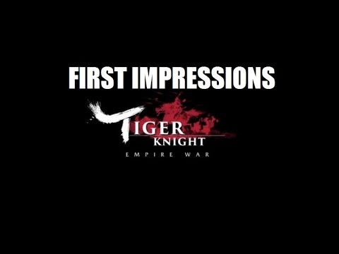 Tiger Knight Empire War - First Impressions