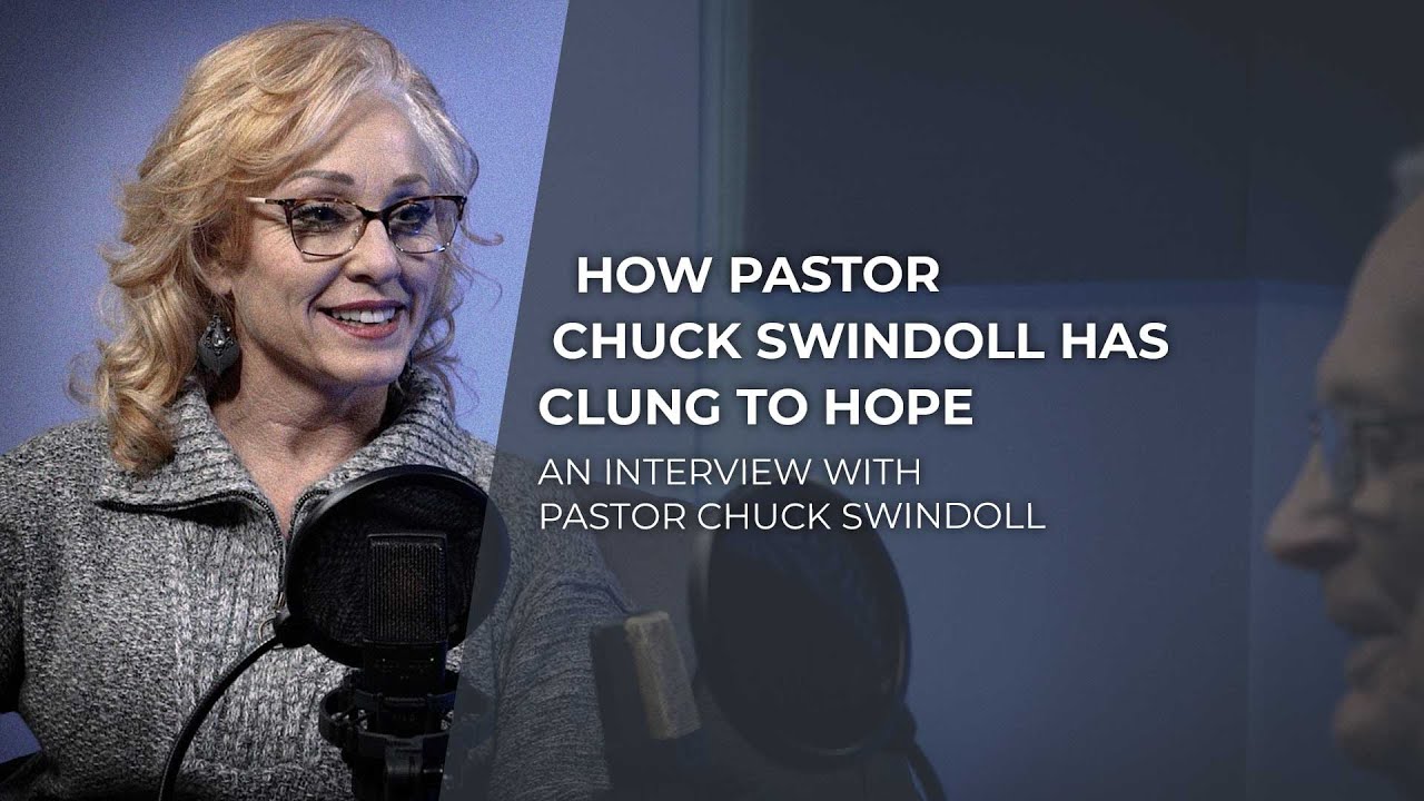 How Pastor Chuck Swindoll Has Clung to Hope