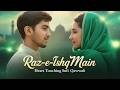 Raz E Ishq Main رازِ عشق میں Heart Touching Sufi Qawwali 2026 Viral