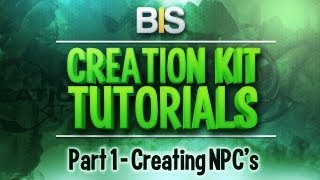 Skyrim Creation Kit Tutorials - Episode 1: Creating And Adding NPC's