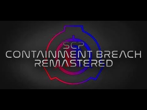 SCP Containment Breach Remastered part1