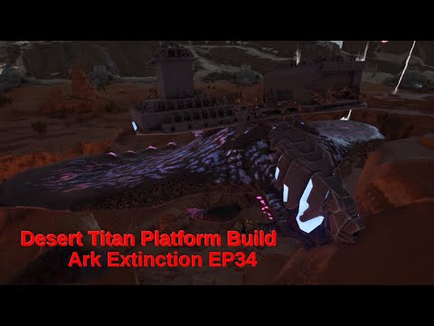 Desert Titan Platform Build Ark Extinction EP34