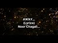 AWAY : Noor chahal | Lyrics | Royal Maan