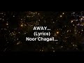 AWAY Noor Chahal Lyrics Royal Maan