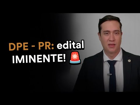 Concurso Defensor DPE PR: edital iminente. Confira tudo o que você precisa saber!