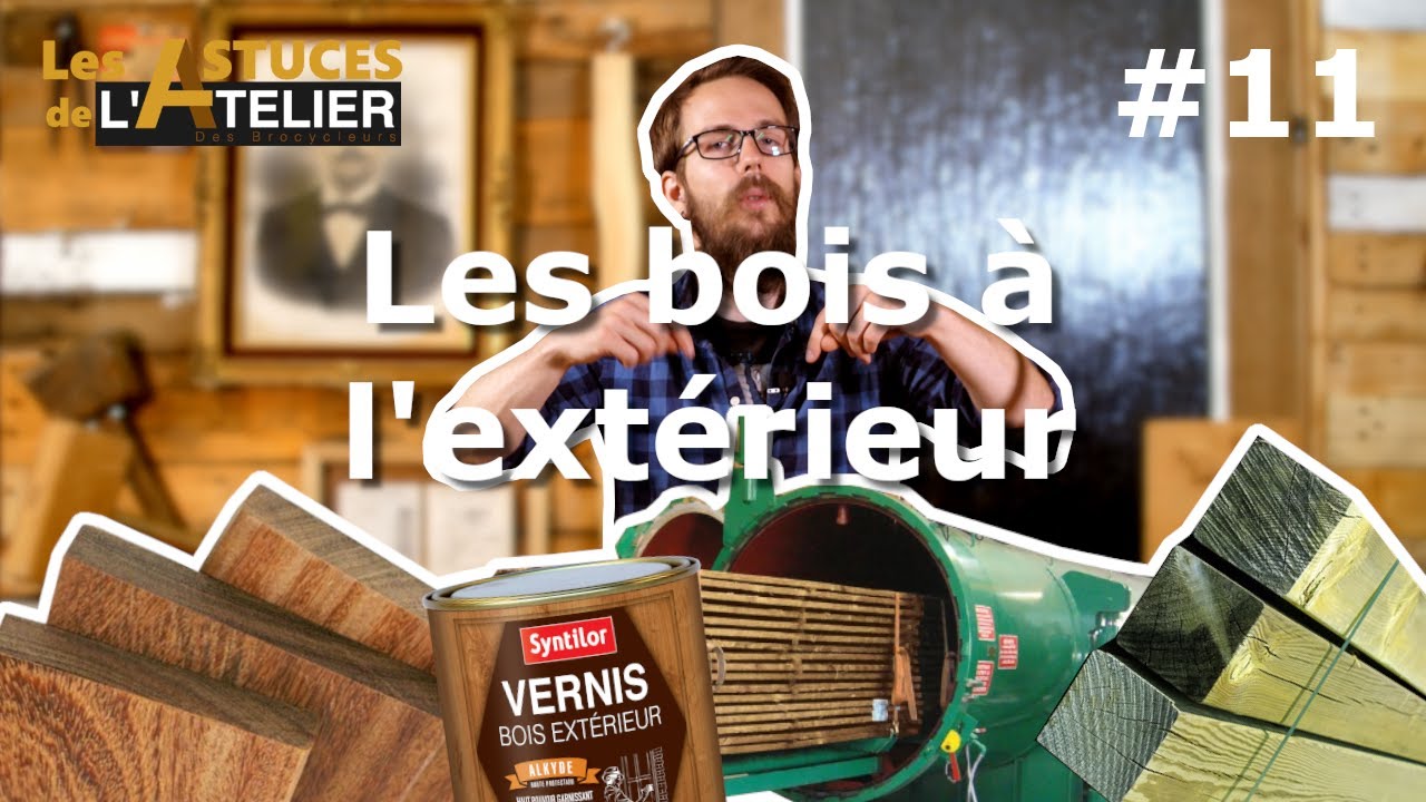 11 - BOIS EXTERIEUR - Comment faire
