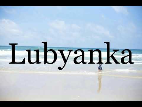 How To Pronounce Lubyanka🌈🌈🌈🌈🌈🌈Pronunciation Of Lubyanka