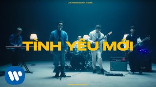 Tình Yêu Mới - Chillies (Official Performance Video)