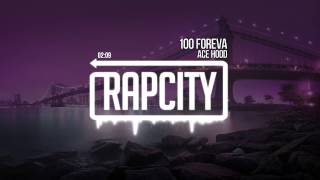 Ace Hood - 100 Foreva