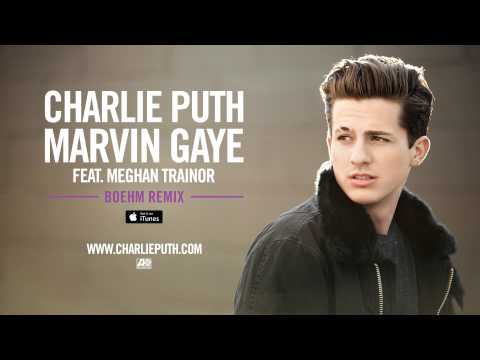 Charlie Puth - Marvin Gaye (feat. Meghan Trainor) [Boehm Remix] (Official Audio)
