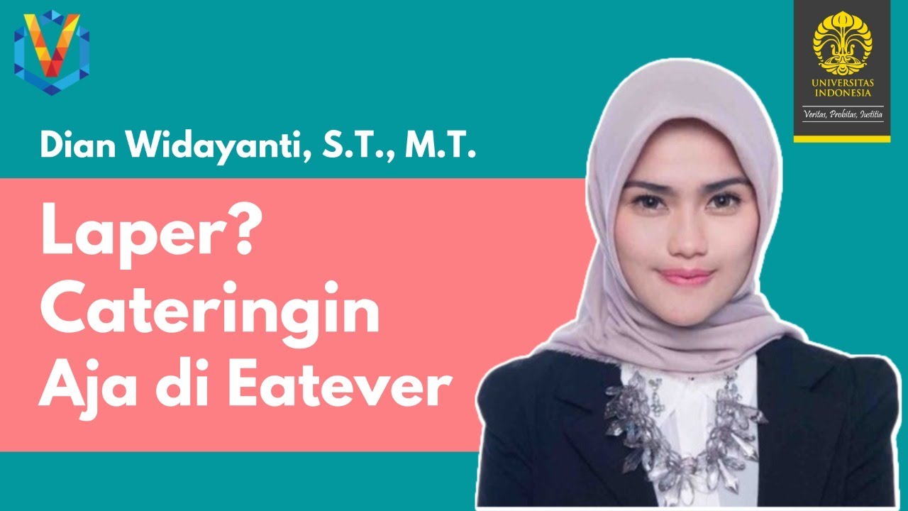 Laper? Cateringin Aja di Eatever I Dian Widayanti, S.T., M.T.
