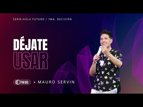 DÉJATE USAR - MAURO SERVÍN