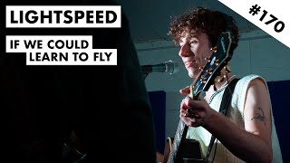 Lightspeed - If We Could Learn To Fly video