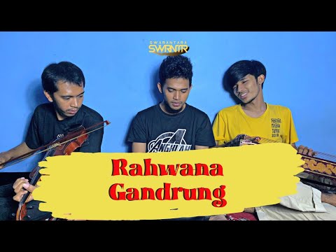 RAHWANA GANDRUNG - SWARANTARA