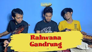Download lagu RAHWANA GANDRUNG - SWARANTARA mp3