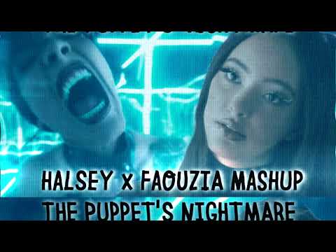 Halsey & Faouzia - The Puppet's Nightmare (Mashup)