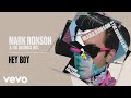 Mark Ronson The Business Intl Hey Boy Official Audio