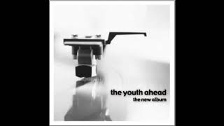 The Youth Ahead - Pins &amp; Needles