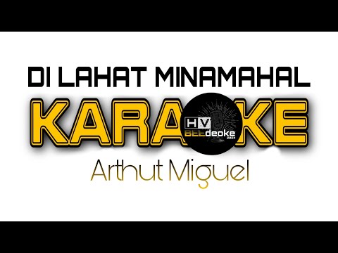 DI LAHAT MINAMAHAL | ARTHUR MIGUEL