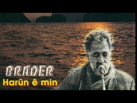 Brader - Harunê Min