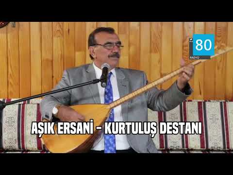 Aşık Ersani - Kurtuluş Destanı
