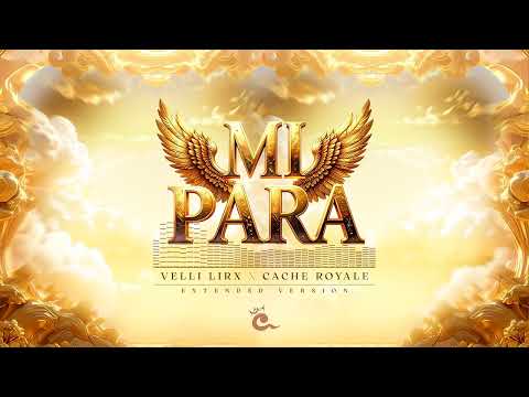 Velli Lirx X Cache Royale - MI PARA - (Extended Version)