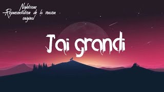 ✧J&#39;ai grandi [Version &quot;presque&quot; Original]✧