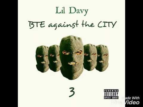 Lil Davy - BTE Against the CITY 3 Prod by. BillyBeatz