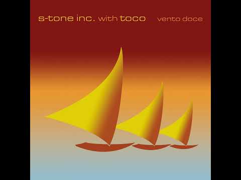 S-Tone Inc with Toco - Vento Doce