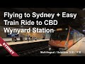 Flying to Sydney + Easy Train Ride to CBD Wynyard Station