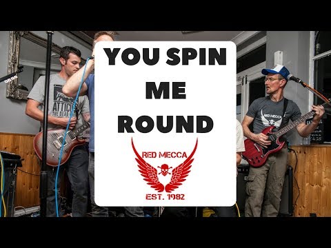 Red Mecca - You Spin Me Round ( Rock Cover )