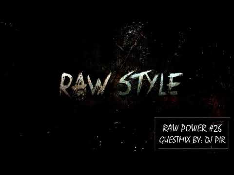 Dj Pir - RAW Power #26 (Raw Hardstyle Mix - February 2018 by Basher)