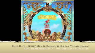 Big KRIT - Gettin Mine ft. Rapsody Heather Victoria Prod. By 9th Wonder (Bonus) @Djjohnnyrip