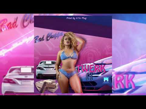 Bad Choppa - Twerk IT , (Official Audio) choppa Mood ep track 2