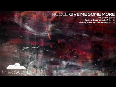 Roque - Give Me Some More (Tom Lown Remix)