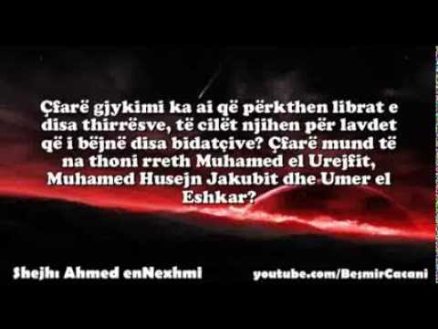 056. Gjykimi i përkthimit nga hizbitë dhe bidatçitë - Ahmed enNexhmi