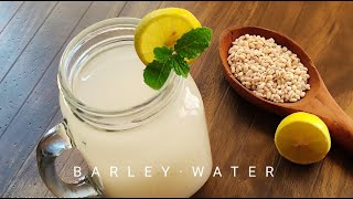 Barley Water Recipe | How to make Barley Water for Weight Loss, PCOS, Kidney Stones & Glowing Skin