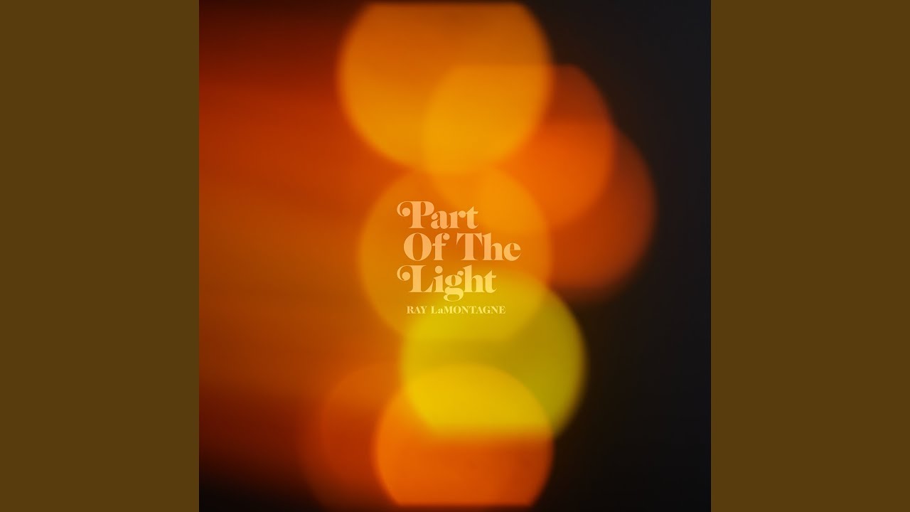 Ray LaMontagne - Part of the Light