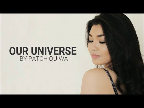 Our Universe by Patch Quiwa | Original Song