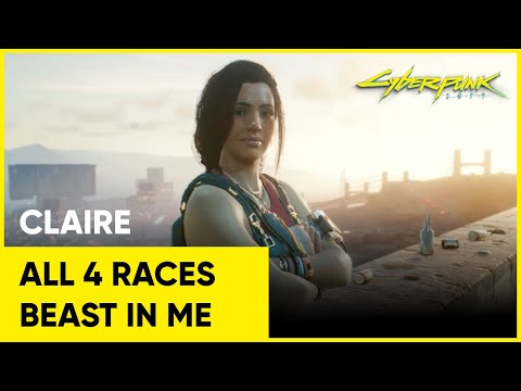 Cyberpunk 2077 | Side Mission | Beast in Me | Claire | All4 Races