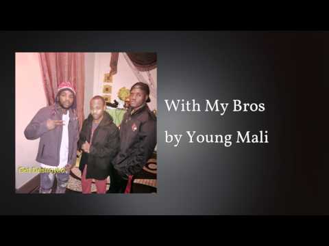 With My Bros - Young Mali
