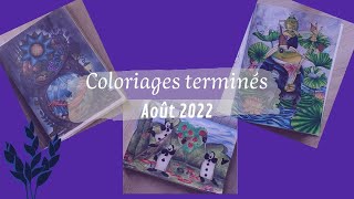 Coloriages terminés Août 2022 - Finished pages